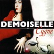 Demoiselle Cygne / Лебедушка   (2008)